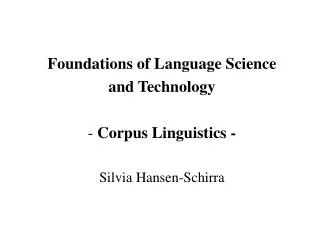Foundations of Language Science and Technology - Corpus Linguistics - Silvia Hansen-Schirra