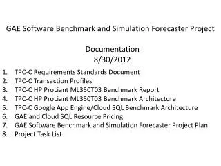 GAE Software Benchmark and Simulation Forecaster Project Documentation 8/30/2012
