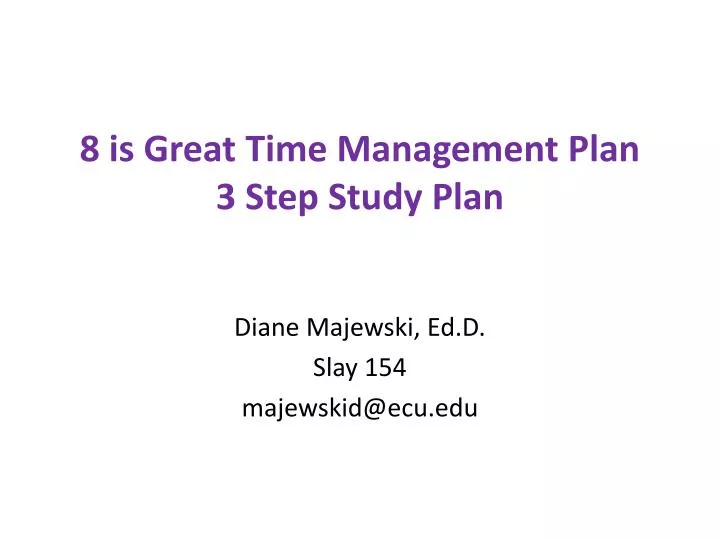 8 is great time management plan 3 step study plan