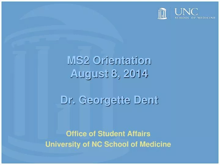 ms2 orientation august 8 2014 dr georgette dent