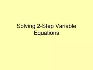 Solving 2-Step Variable Equations