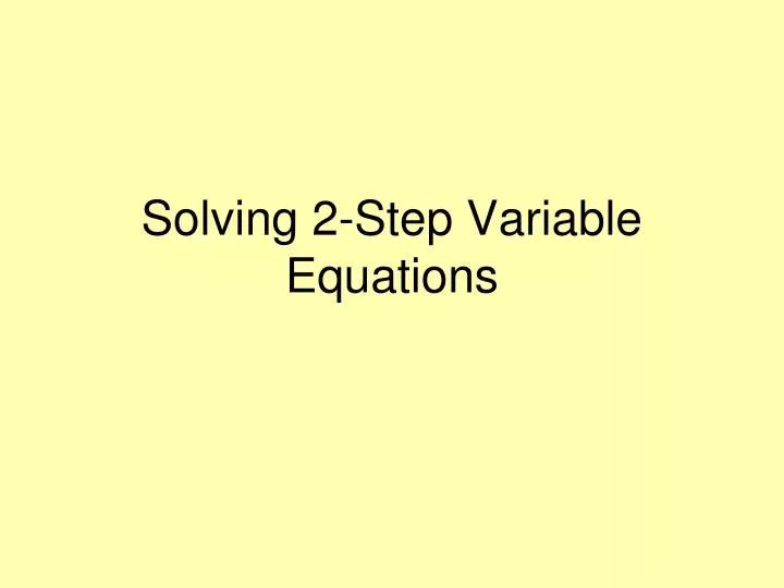 solving 2 step variable equations