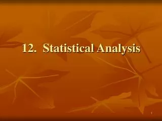 12. Statistical Analysis