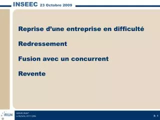 reprise d une entreprise en difficult redressement fusion avec un concurrent revente