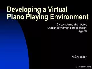 Developing a Virtual Piano Playing Environment