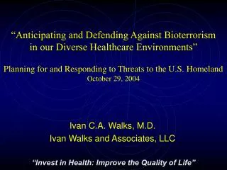 Ivan C.A. Walks, M.D. Ivan Walks and Associates, LLC