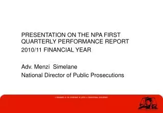 PRESENTATION ON THE NPA FIRST QUARTERLY PERFORMANCE REPORT 2010/11 FINANCIAL YEAR