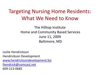 Targeting Nursing Home Residents: What We Need to Know