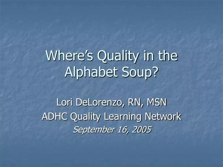 where s quality in the alphabet soup