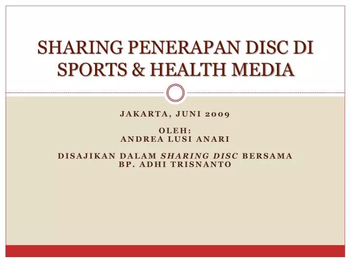 sharing penerapan disc di sports health media
