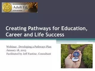 Creating Pathways for Education, Career and Life Success