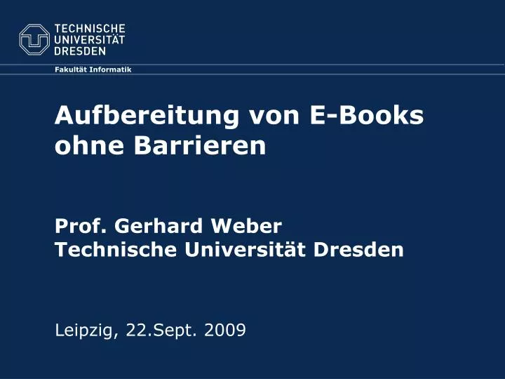 aufbereitung von e books ohne barrieren prof gerhard weber technische universit t dresden