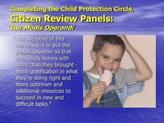 Completing the Child Protection Circle, Citizen Review Panels: The Modis Operandi