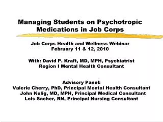 With: David P. Kraft, MD, MPH, Psychiatrist Region I Mental Health Consultant Advisory Panel: