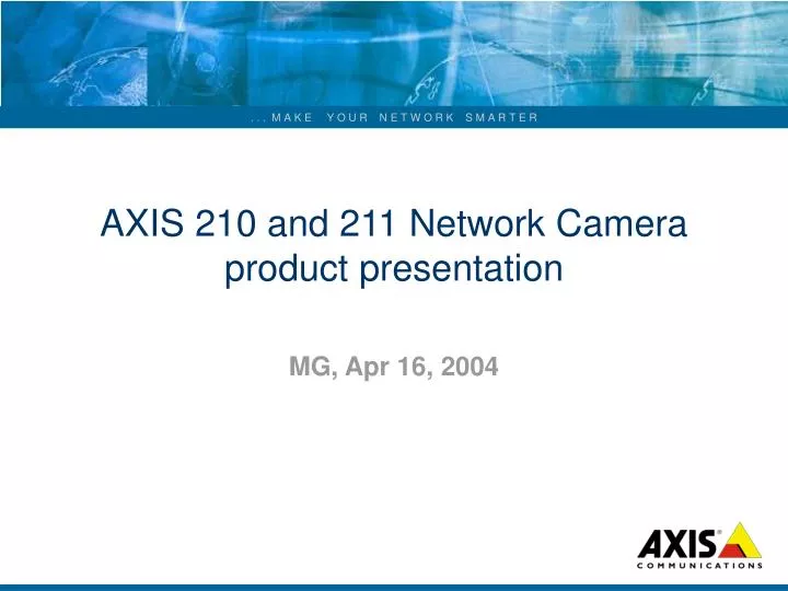 axis 210 and 211 network camera product presentation