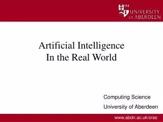 Artificial Intelligence In the Real World