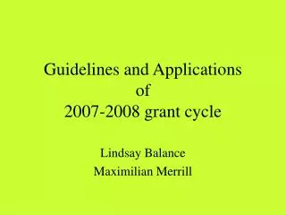 Guidelines and Applications of 2007-2008 grant cycle