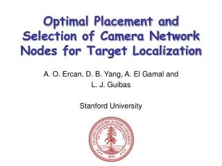 Optimal Placement and Selection of Camera Network Nodes for Target Localization