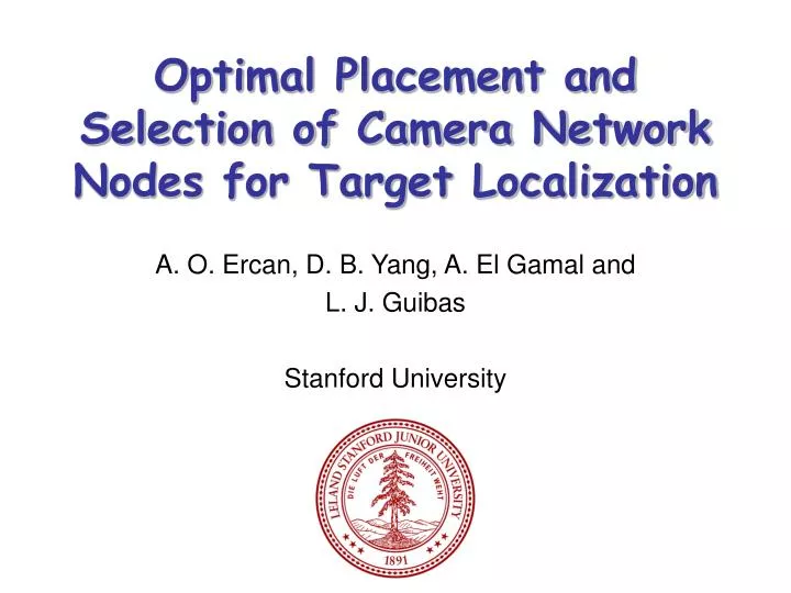 optimal placement and selection of camera network nodes for target localization