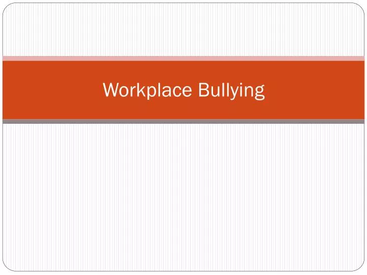 workplace bullying