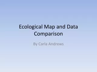 Ecological Map and Data Comparison