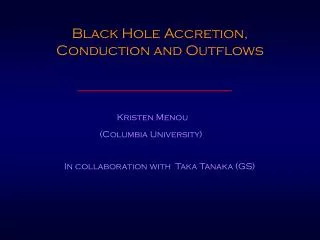 Black Hole Accretion, Conduction and Outflows
