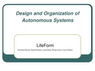 Design and Organization of Autonomous Systems