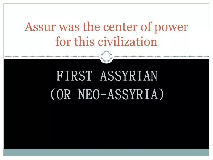 assur was the center of power for this civilization