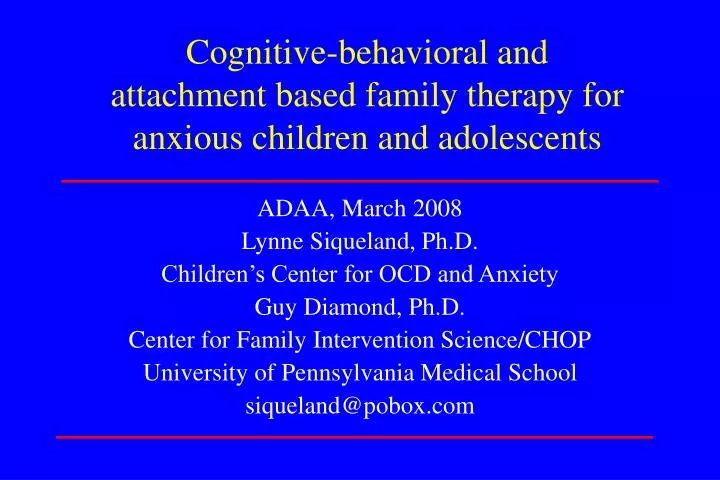 cognitive behavioral and attachment based family therapy for anxious children and adolescents