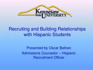 Recruiting and Building Relationships with Hispanic Students