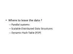 Where to leave the data ? Parallel systems Scalable Distributed Data Structures - slide 1