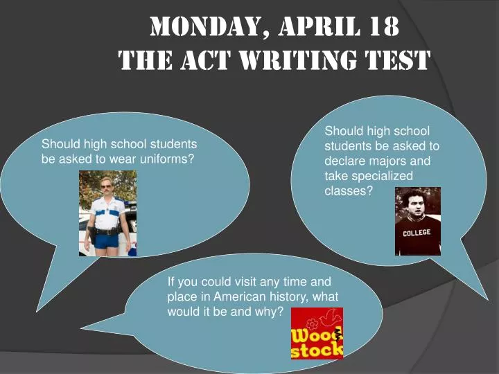 monday april 18 the act writing test