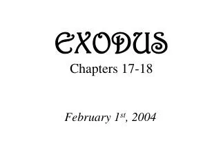 EXODUS Chapters 17-18