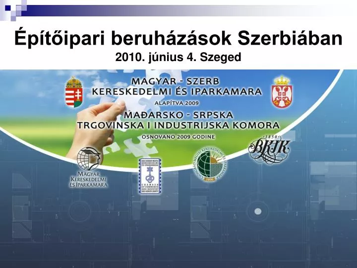 p t ipari beruh z sok szerbi ban 2010 j nius 4 szeged