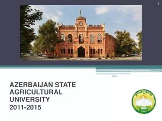 AZERBA I JAN STATE AGR I CULTURAL UN I VERS I TY 2011-2015