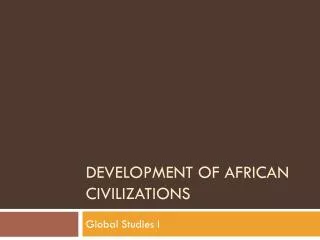 development of african civilizations