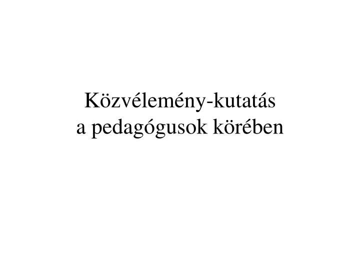 k zv lem ny kutat s a pedag gusok k r ben