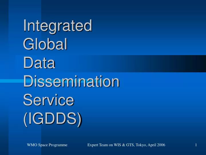 integrated global data dissemination service igdds