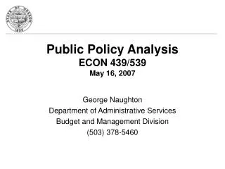 Public Policy Analysis ECON 439/539 May 16, 2007
