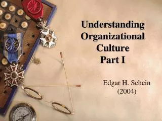 Understanding Organizational Culture Part I
