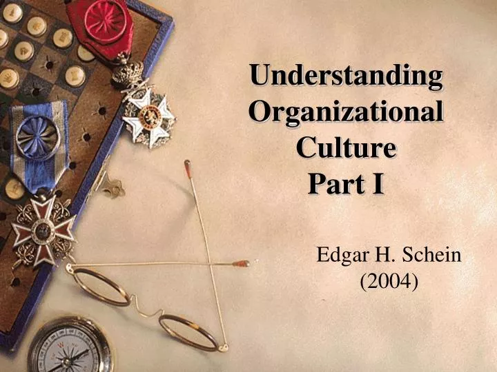 understanding organizational culture part i