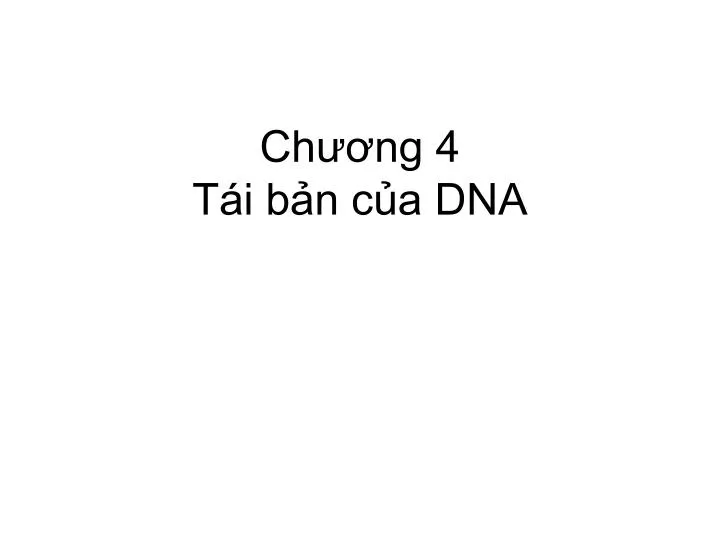 ch ng 4 t i b n c a dna