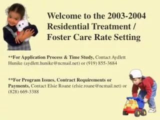 Welcome to the 2003-2004 Residential Treatment / Foster Care Rate Setting