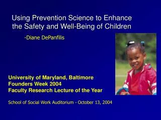 Using Prevention Science to Enhance the Safety and Well-Being of Children