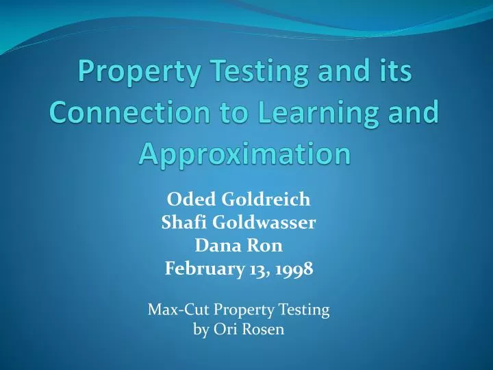 property testing and its connection to learning and approximation