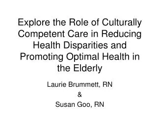 Laurie Brummett, RN &amp; Susan Goo, RN