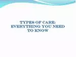 Types of care: Everything you need To know - slide 1