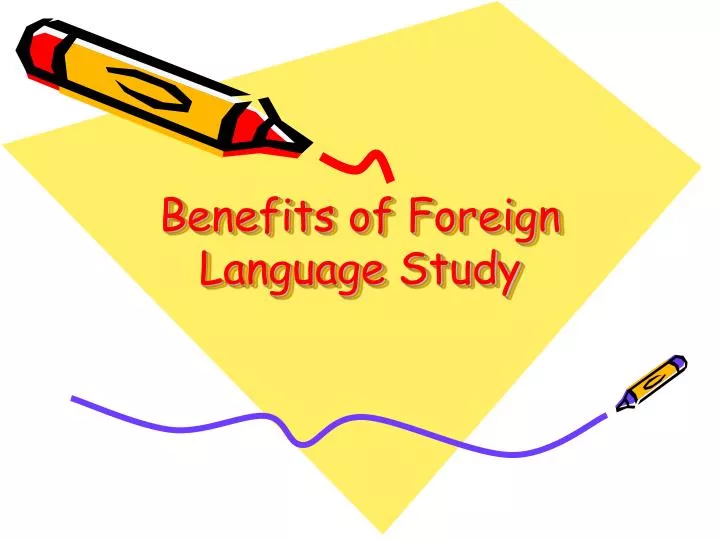 benefits of foreign language study