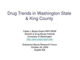 Drug Trends in Washington State &amp; King County