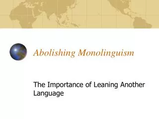 Abolishing Monolinguism